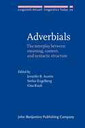 Adverbials: The Interplay Between Meaning, Context, and Syntactic Structure