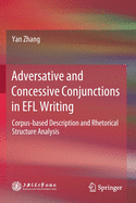 Adversative and Concessive Conjunctions in Efl Writing: Corpus-Based Description and Rhetorical Structure Analysis