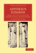 Adversus Judaeos: A Bird's-Eye View of Christian Apologiae until the Renaissance