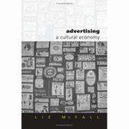 Advertising: A Cultural Economy