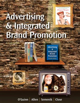 Advertising and Integrated Brand Promotion (with Coursemate with Ad Age Printed Access Card) - O'Guinn, Thomas, and Allen, Chris, and Semenik, Richard J