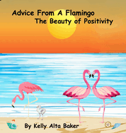 Advice From A Flamingo: The Beauty of Positivity