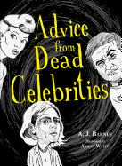 Advice from Dead Celebrities