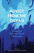 Advice from the Ocean: Unexpected Paths into Marine Conservation