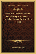 Advis Aux Criminalistes Sur Les Abus Qui Se Glissent Dans Les Proces De Sorcelerie (1660)