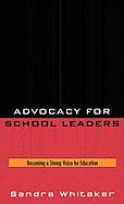 Advocacy for School Leaders: Becoming a Strong Voice for Education