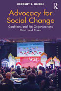 Advocacy for Social Change: Coalitions and the Organizations that Lead Them
