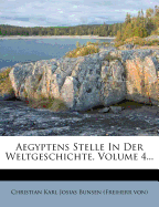 Aegyptens Stelle in Der Weltgeschichte, Volume 4...