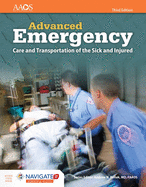 Aemt: Advanced Emergency Care and Transportation of the Sick and Injured: Advanced Emergency Care and Transportation of the Sick and Injured