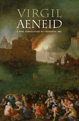 Aeneid - Ahl, Frederick, and Fantham, Elaine, and Virgil