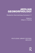Aeolian Geomorphology: Binghamton Geomorphology Symposium 17