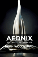 Aeonix: Legends of the First Age