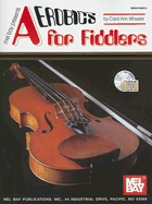 Aerobics for Fiddlers - Wheeler, Carol Ann