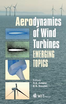 Aerodynamics of Wind Turbines: Emerging Topics - Amano, R. S. (Editor), and Sunden, B. (Editor)