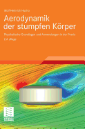 Aerodynamik Der Stumpfen Korper: Physikalische Grundlagen Und Anwendungen in Der Praxis