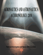 Aeronautics and Astronautics: A Chronology: 2010