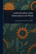Aeroplanes and Dirigibles of War