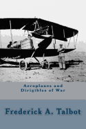 Aeroplanes and Dirigibles of War