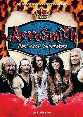 Aerosmith: Hard Rock Superstars - Burlingame, Jeff