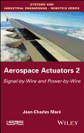 Aerospace Actuators 2: Signal-By-Wire and Power-By-Wire