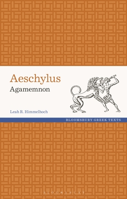 Aeschylus: Agamemnon - Himmelhoch, Leah