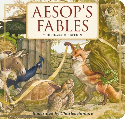 Aesop's Fables Board Book: The Classic Edition (Illustrated Collection of Aesop's Fables) - Aesop