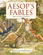 Aesop's Fables Hardcover: The Classic Edition by Acclaimed Illustrator, Charles Santore (Bedtime Stories with Moral Lessons)