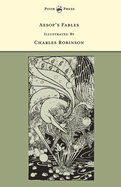 Aesop's Fables - Illustrated by Charles Robinson (The Banbury Cross Series)