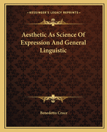 Aesthetic As Science Of Expression And General Linguistic