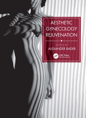 Aesthetic Gynecology Rejuvenation - Bader, Alexander (Editor)