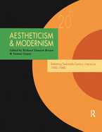 Aestheticism and Modernism: Debating Twentieth-Century Literature 1900-1960