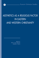 Aesthetics as a Religious Factor in Eastern and Western Christianity