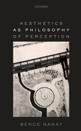 Aesthetics as Philosophy of Perception