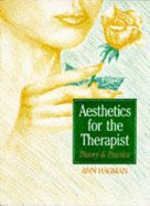 Aesthetics for the Therapist - Hagman, Ann