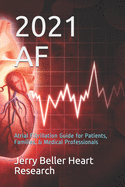 AF: Atrial Fibrillation Guide for Patients, Families, & Medical Professionals