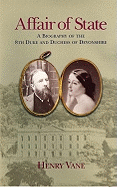Affair of State: A Biography of the 8th Duke and Duchess of Devonshire