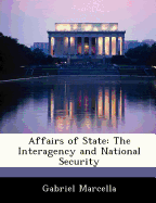Affairs of State: The Interagency and National Security