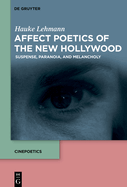 Affect Poetics of the New Hollywood: Suspense, Paranoia, and Melancholy