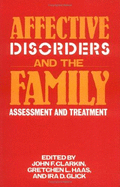 Affective Disorders and the Family: Assessment and Treatment