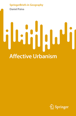 Affective Urbanism - Paiva, Daniel