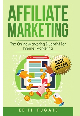 Affiliate Marketing - Fugate, Keith
