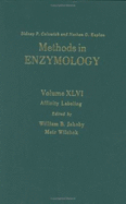 Affinity Labeling: Volume 46: Affinity Labeling - Colowick, Nathan P, and Kaplan, Nathan P, and Jakoby, William B