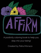 Affirm Yourself Coloring Book: Coloring Book with Affirmations