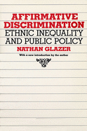 Affirmative Discrimination: Ethnic Inequality and Public Policy