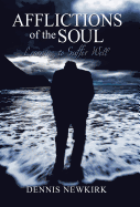 Afflictions of the Soul: Learning to Suffer Well