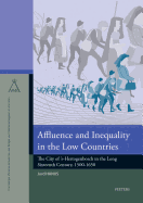 Affluence and Inequality in the Low Countries: The City of 's-Hertogenbosch in the Long Sixteenth Century, 1500-1650