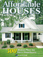 Affordable Houses: 300 Modest Plans for Savvy Homebuyers - Home Planners Inc (Creator)