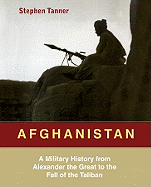 Afghanistan Lib/E: A Military History from Alexander the Great to the Fall of the Taliban - Tanner, Stephen, Professor, and Todd, Raymond (Read by)