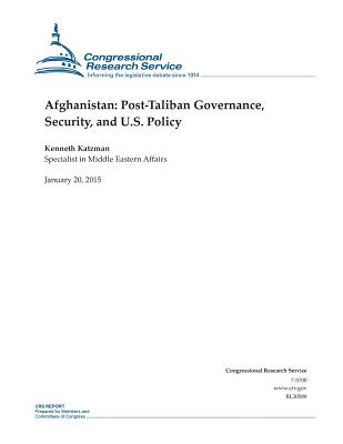 Afghanistan: Post-Taliban Governance, Security, and U.S. Policy - Congressional Research Service