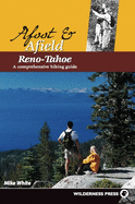 Afoot and Afield: Reno/Tahoe: A Comprehensive Hiking Guide